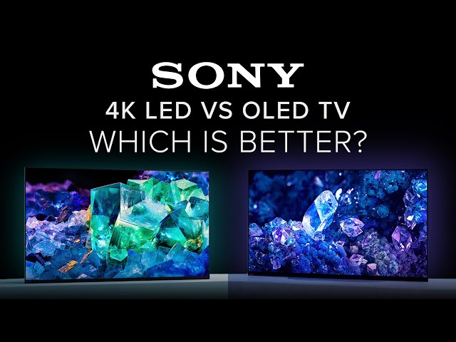 Televizoare Sony 4K LED vs OLED: Comparație și Contrast